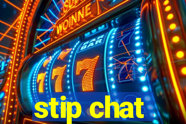 stip chat